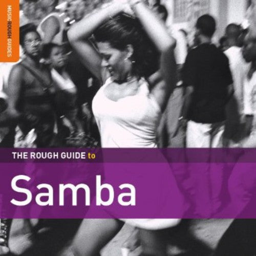 the album cover for Rough Guide To Samba Second Edition - The Rough Guide To Samba [Special Edition] [Bonus CD]