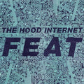 the album cover for Hood Internet - Feat