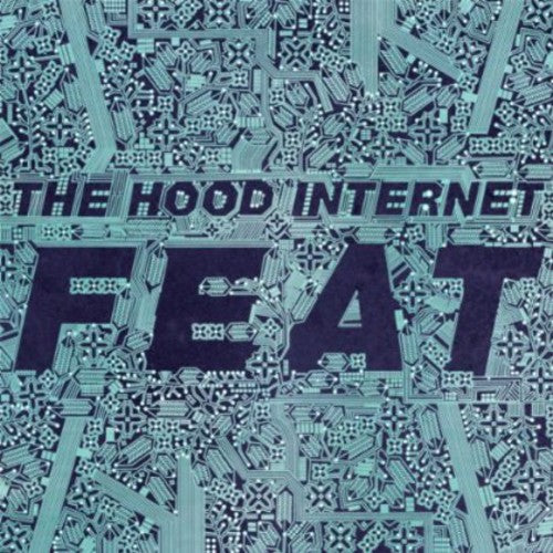 the album cover for Hood Internet - Feat