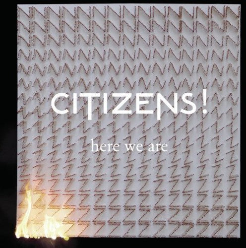 the album cover for Citizens! - Here We Are