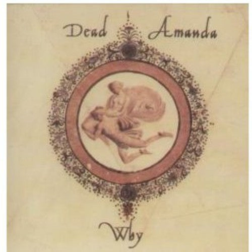 the album cover for Dead Amanda - Why [EP] [Indie Only]