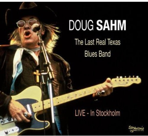 the album cover for Doug Sahm - Last Real Texas Blues Band Live in Stockholm