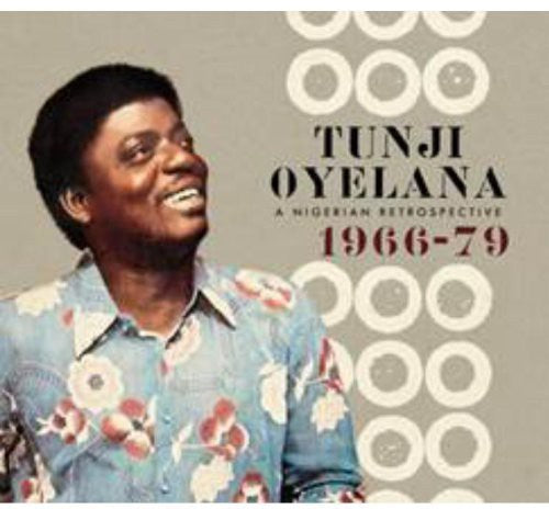 the album cover for Tunji Oyelana - Nigerian Retrospective 1966-79