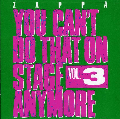 the album cover for Frank Zappa - You Can't Do That On Stage Anymore, Vol. 3