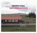 the album cover for Kathryn Tickell - Northumbrian Voices