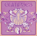 the album cover for Glimpses - Glimpses, Vol. 1