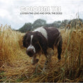 the album cover for Colossal Yes - Loosen The Lead and Spoil The Dogs