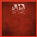 the album cover for Jimpster - These Times [Import]