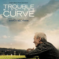the album cover for Marco Beltrami - Trouble with the Curve (Original Motion Picture Soundtrack)