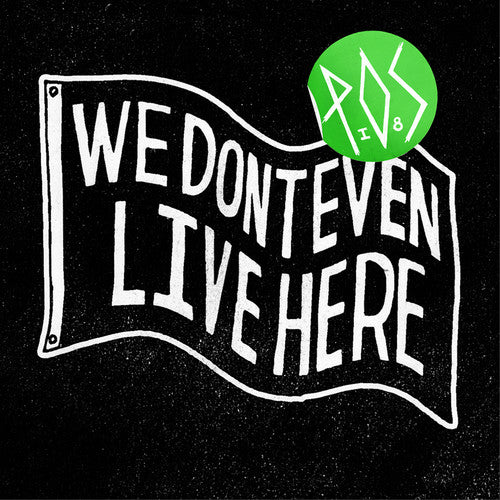 the album cover for P.O.S. - We Don't Even Live Here