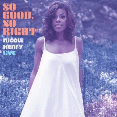 the album cover for Nicole Henry - So Good So Right: An Evening with Nicole Henry