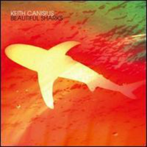 the album cover for Keith Canisius - Beautiful Sharks