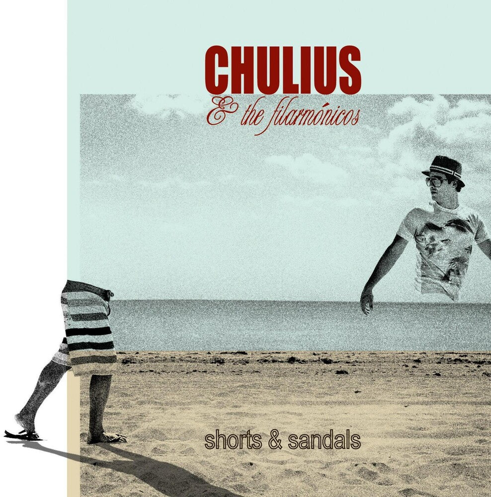 the album cover for Chulius & The Filarmonicos - Shorts & Sandals