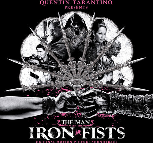 the album cover for The Man With The Iron Fists [Movie] - The Man With The Iron Fists [Soundtrack]
