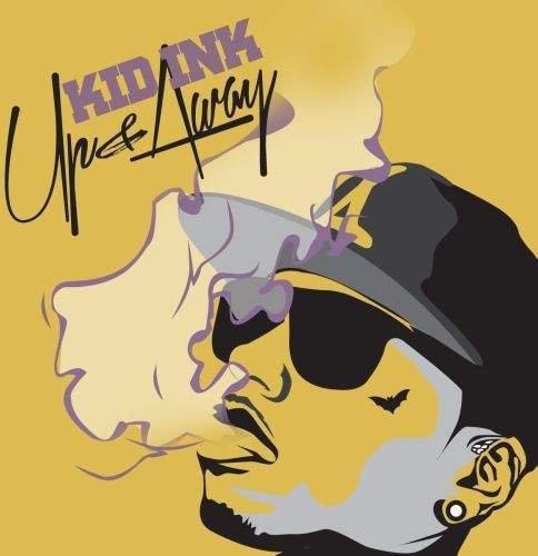 the album cover for Kid Ink - Up & Away
