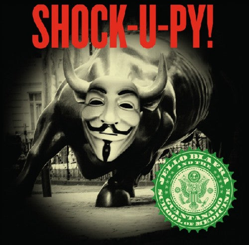 the album cover for Jello Biafra & The Guantanamo School Of Medicine - Shock-u-py!