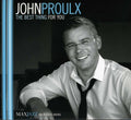 the album cover for John Proulx - The Best Thing For You