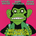 the album cover for Mary Halvorson /Evans,Peter/Weasel Walter - Mechanical Malfunction