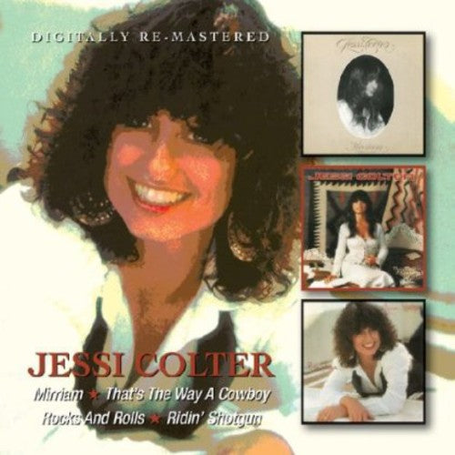 the album cover for Jessi Colter - Mirriam/Thats The Way A Cowboy Rocks & Rolls/Ri [Import]