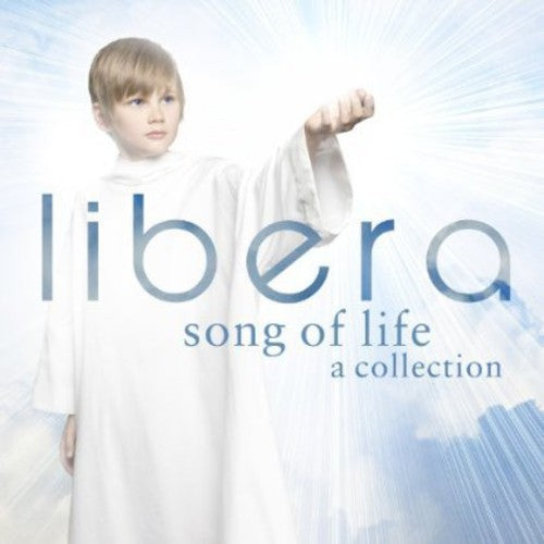 the album cover for Libera - Song of Life: A Collection