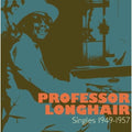 the album cover for Professor Longhair - Singles 1949-57 [Import]