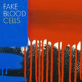 the album cover for Fake Blood - Cells