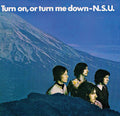 the album cover for Nsu - Turn On, Or Turn Me Down