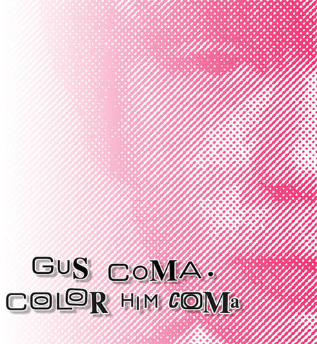 the album cover for Gus Coma - Color Him Coma