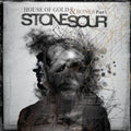 the album cover for Stone Sour - House Of Gold & Bones Part One
