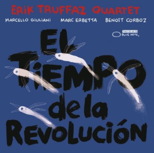 the album cover for Erik Truffaz Quartet - El Tiempo De La Revolucion [Import]