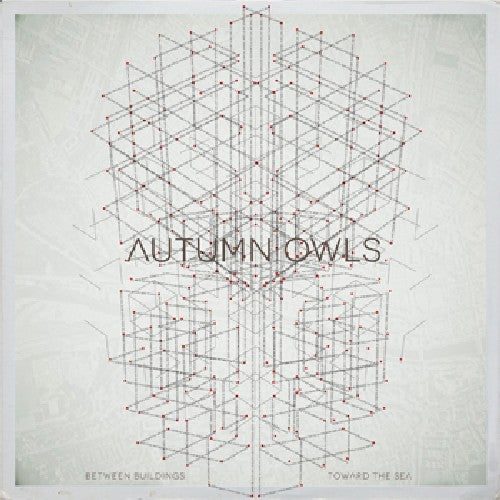 the album cover for Autumn Owls - Between Buildings Toward the Sea