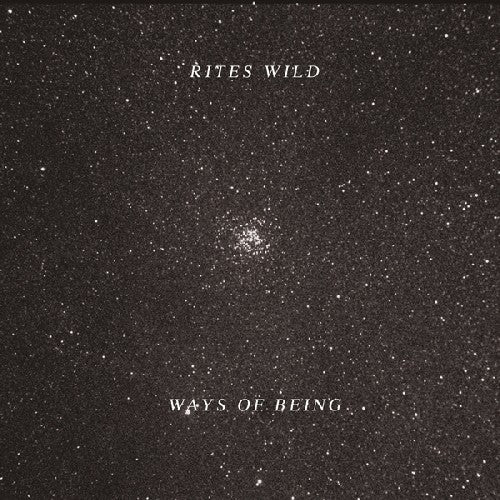 the album cover for Rites Wild - Ways of Being