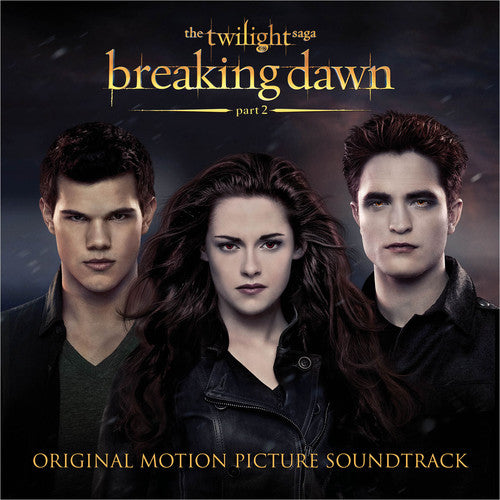 the album cover for The Twilight Saga - The Twilight Saga: Breaking Dawn, Part 2 (Original Soundtrack)