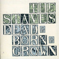 the album cover for The Staves - Dead & Born & Grown