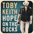 the album cover for Toby Keith - Hope on the Rocks