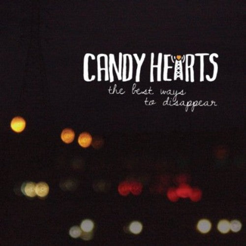 the album cover for Candy Hearts - The Best Ways To Disappear