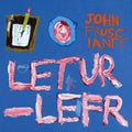 the album cover for John Frusciante - Letur-Lefr