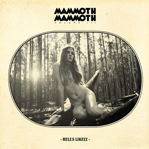 the album cover for Mammoth Mammoth - Vol. III Hell's Likely