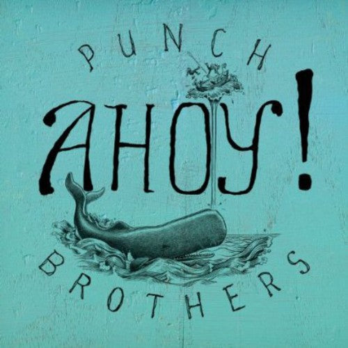 the album cover for Punch Brothers - Ahoy