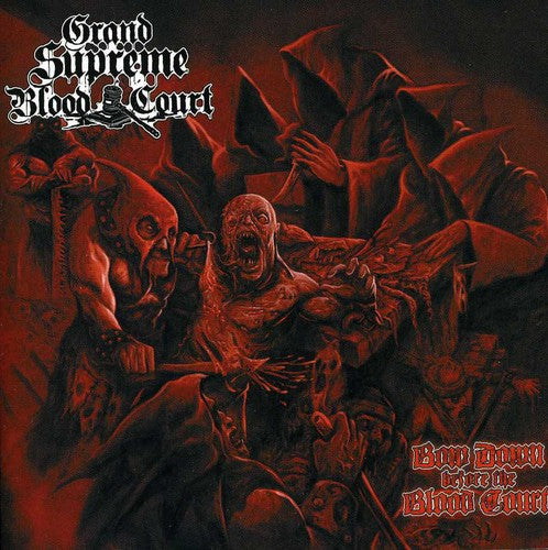 the album cover for Grand Supreme Blood Court - Bow Down Before The Blood Court