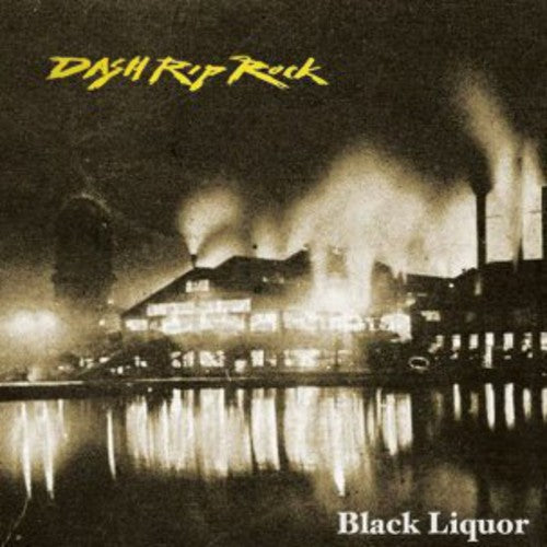 the album cover for Dash Rip Rock - Black Liquor