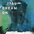 the album cover for Ital - Dream on