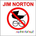 the album cover for Jim Norton - No Baby for You