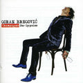 the album cover for Goran Bregovic - Champagne For Gypsies [Import]