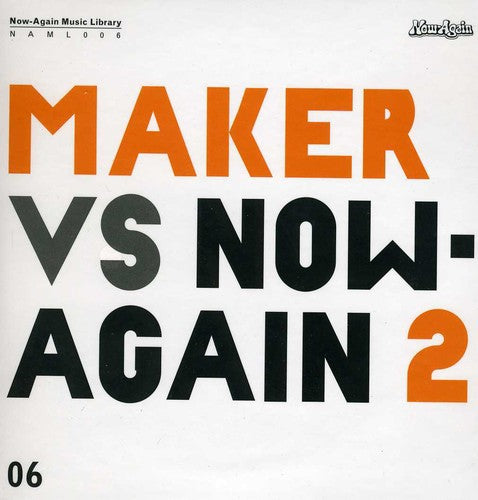 the album cover for Maker - Maker vs. Now-Again 2