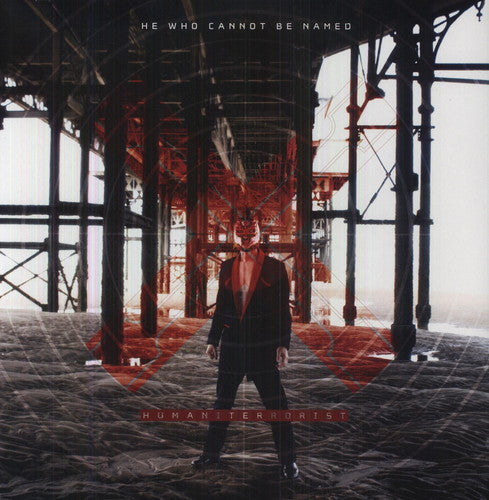 the album cover for He Who Can Not Be Named - Humaniterrorist
