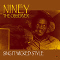 the album cover for Niney The Observer - Sing It Wicked Style
