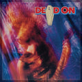 the album cover for Dead On - Dead On