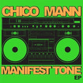 the album cover for Chico Mann - Manifest Tone