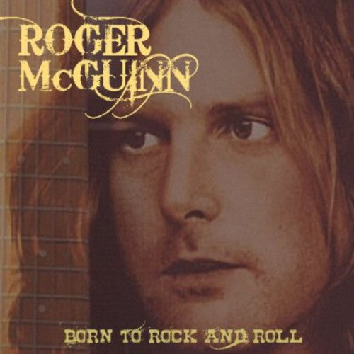 the album cover for Roger Mcguinn - Born To Rock & Roll [Import]